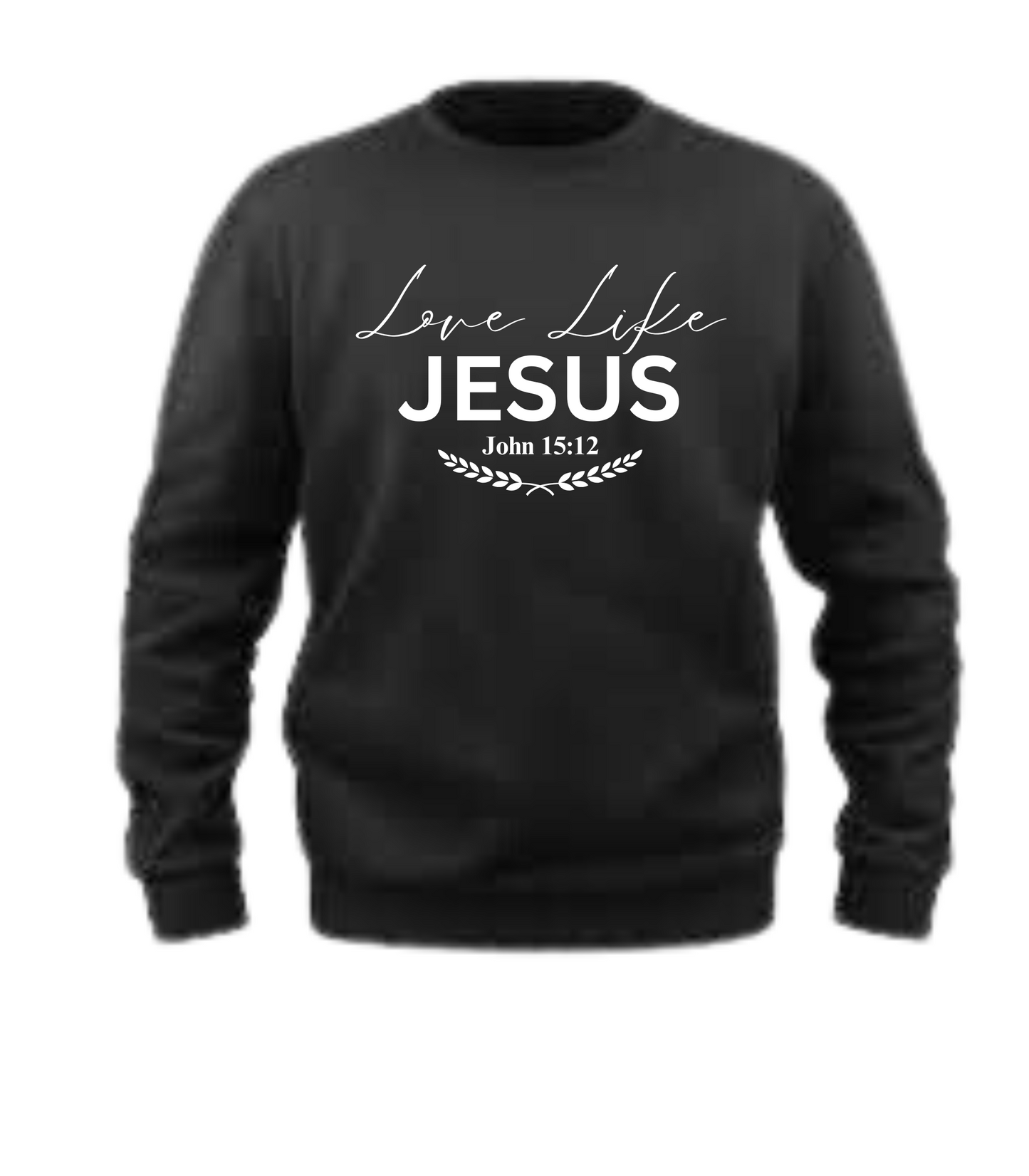 Love Like Jesus /T-Shirt/Sweatshirt/Hoodie