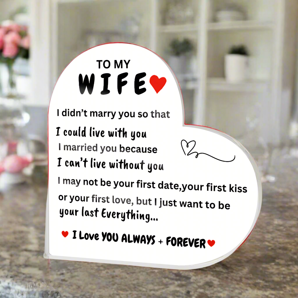 Wife Heart/Can't Live Without You/Acrylic Plaque