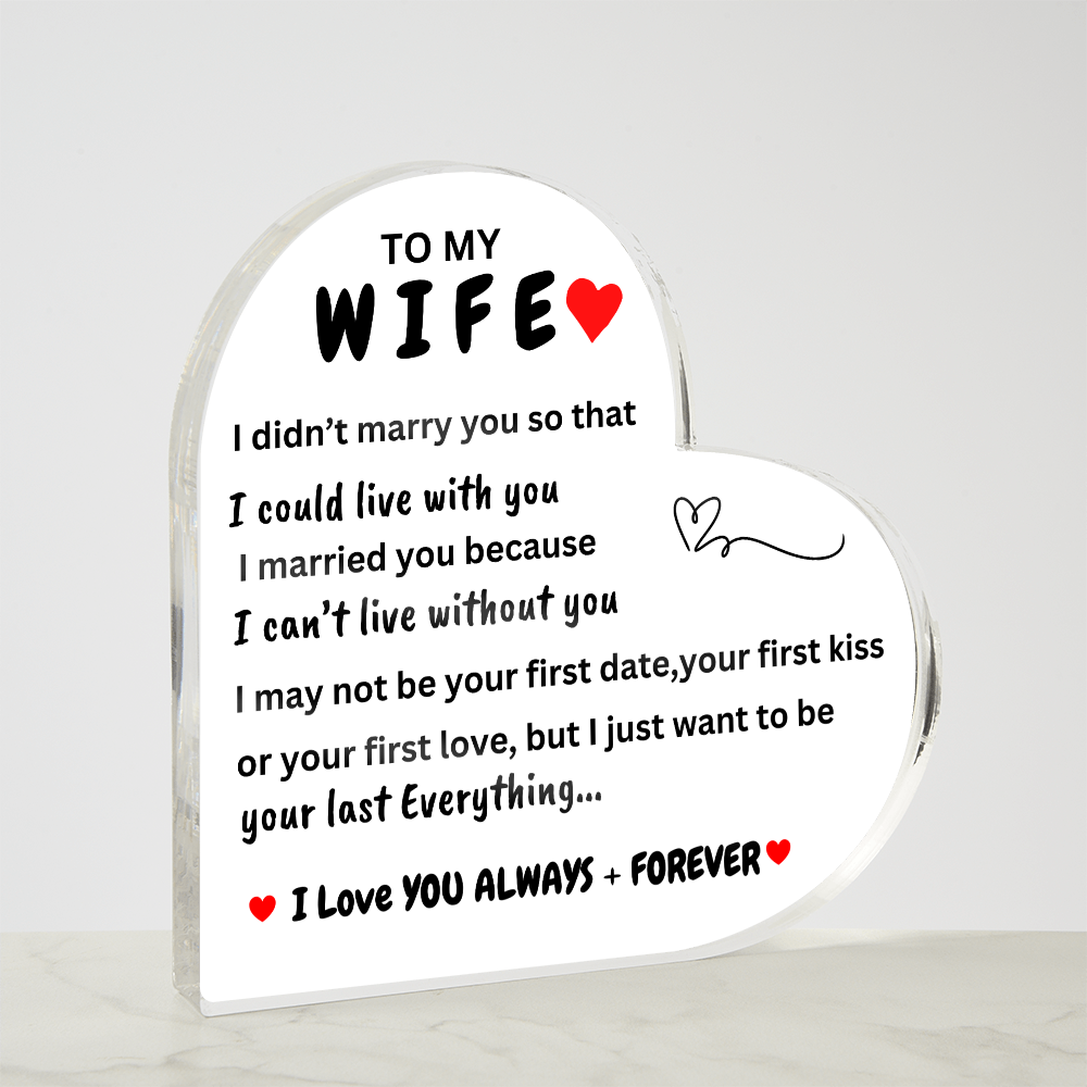 Wife Heart/Can't Live Without You/Acrylic Plaque