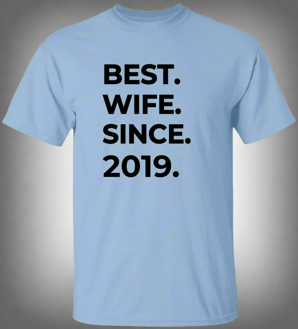 Best Wife Since T-Shirt