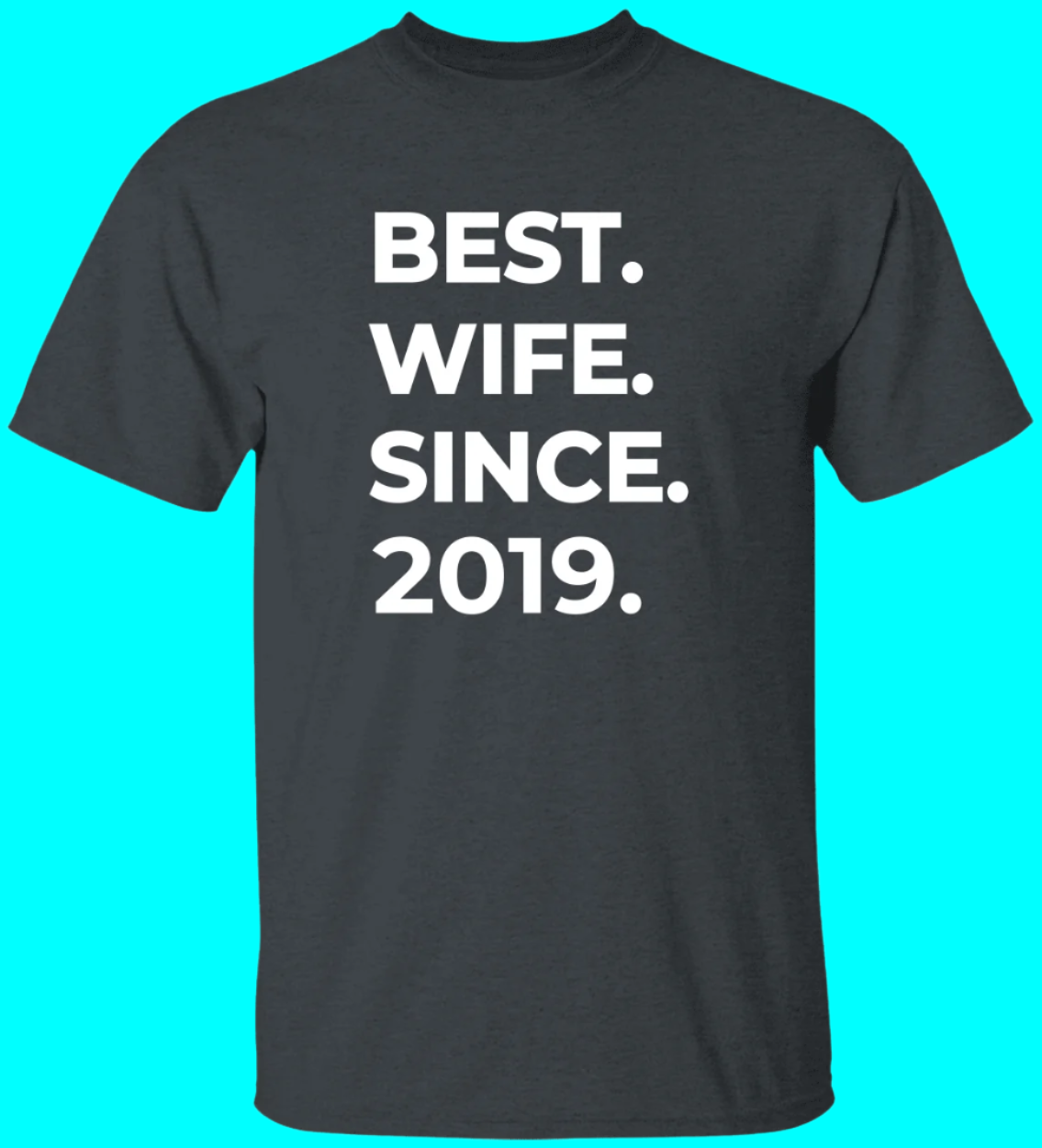 Best Wife Since T-Shirt