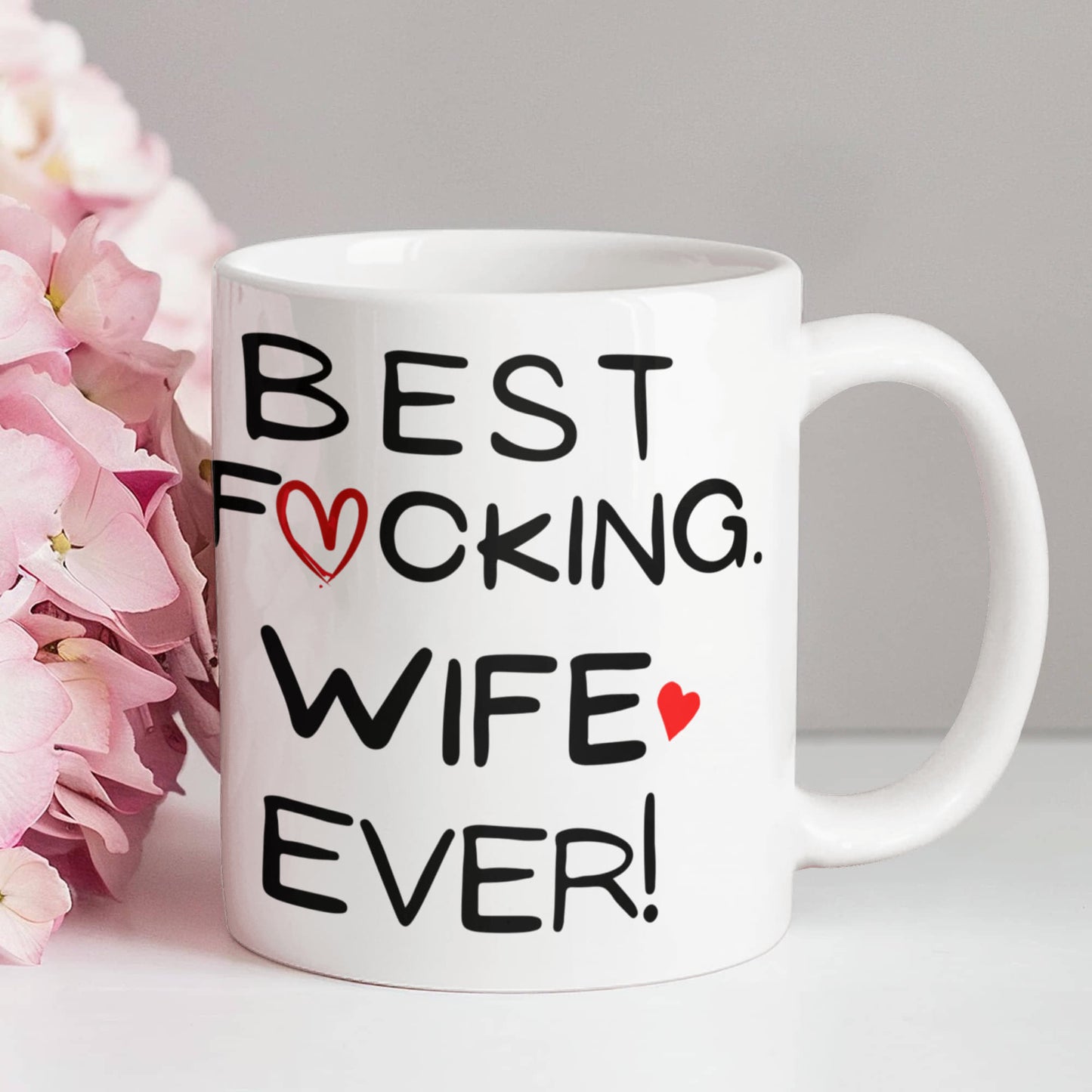 Best F*ucking Wife Ever! Mug