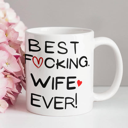 Best F*ucking Wife Ever! Mug