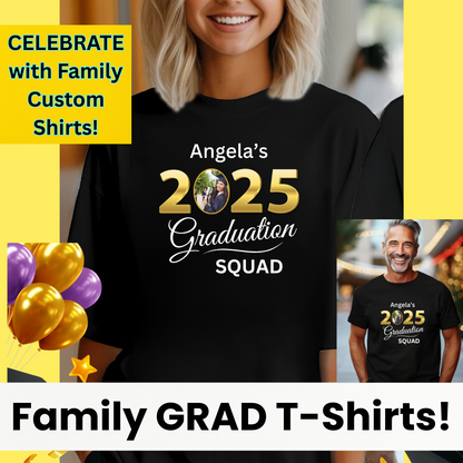 Graduation Squad  Family Group 2025  *   T-Shirt