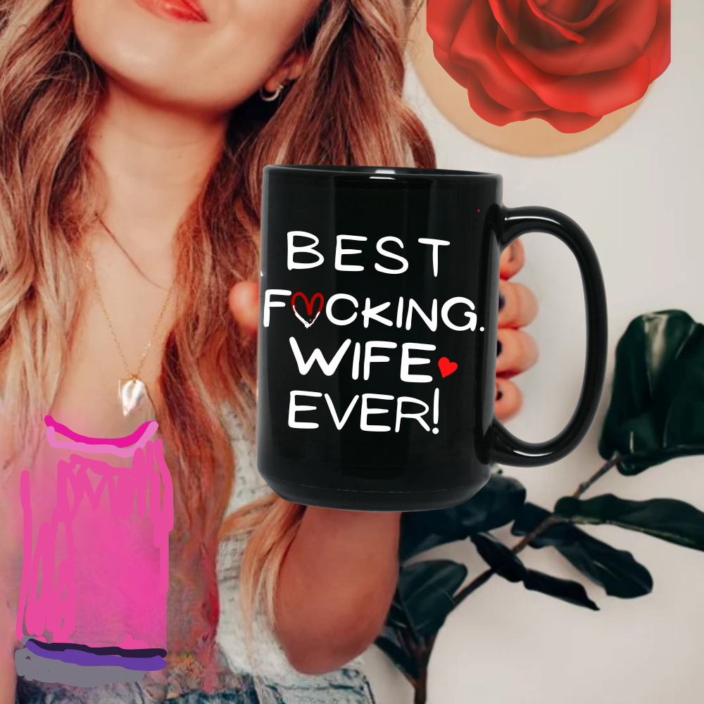 Best F*ucking Wife Ever! Mug