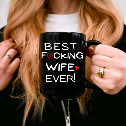 Best F*ucking Wife Ever! Mug