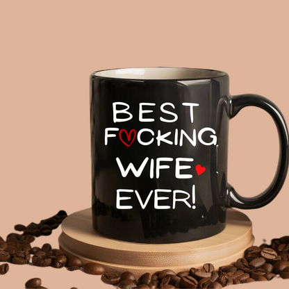 Best F*ucking Wife Ever! Mug