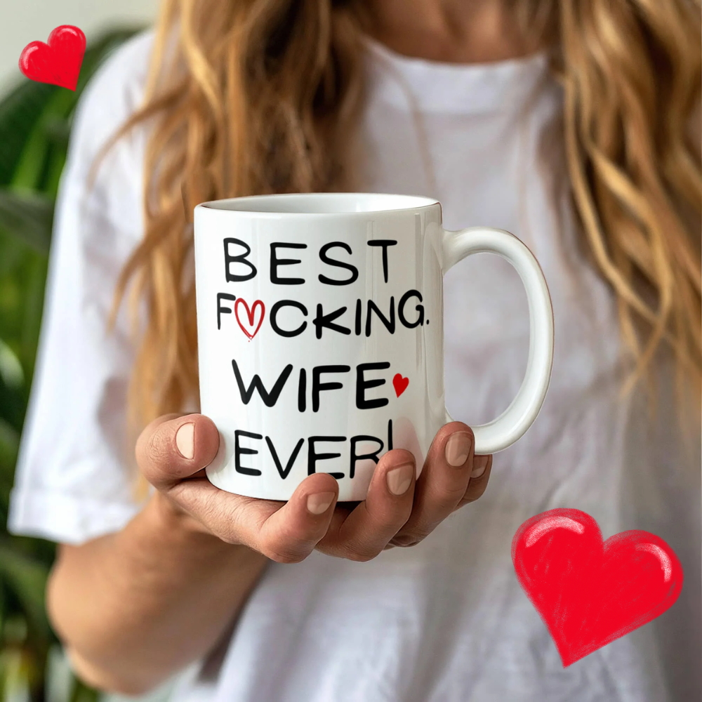 Best F*ucking Wife Ever! Mug