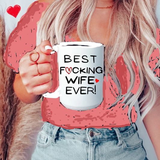Best F*ucking Wife Ever! Mug