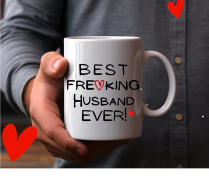 Best Freaking Husband Ever! Mug