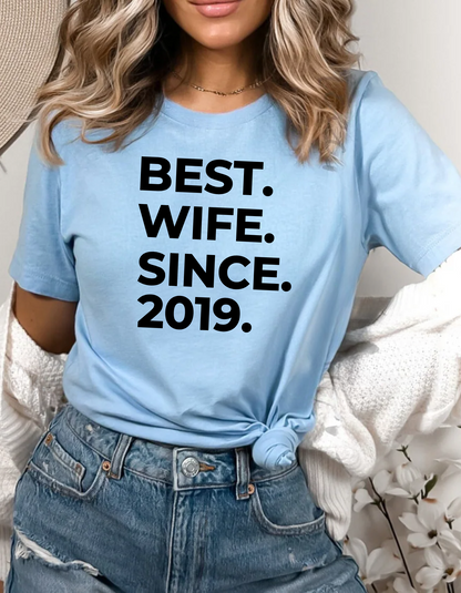 Best Wife Since T-Shirt