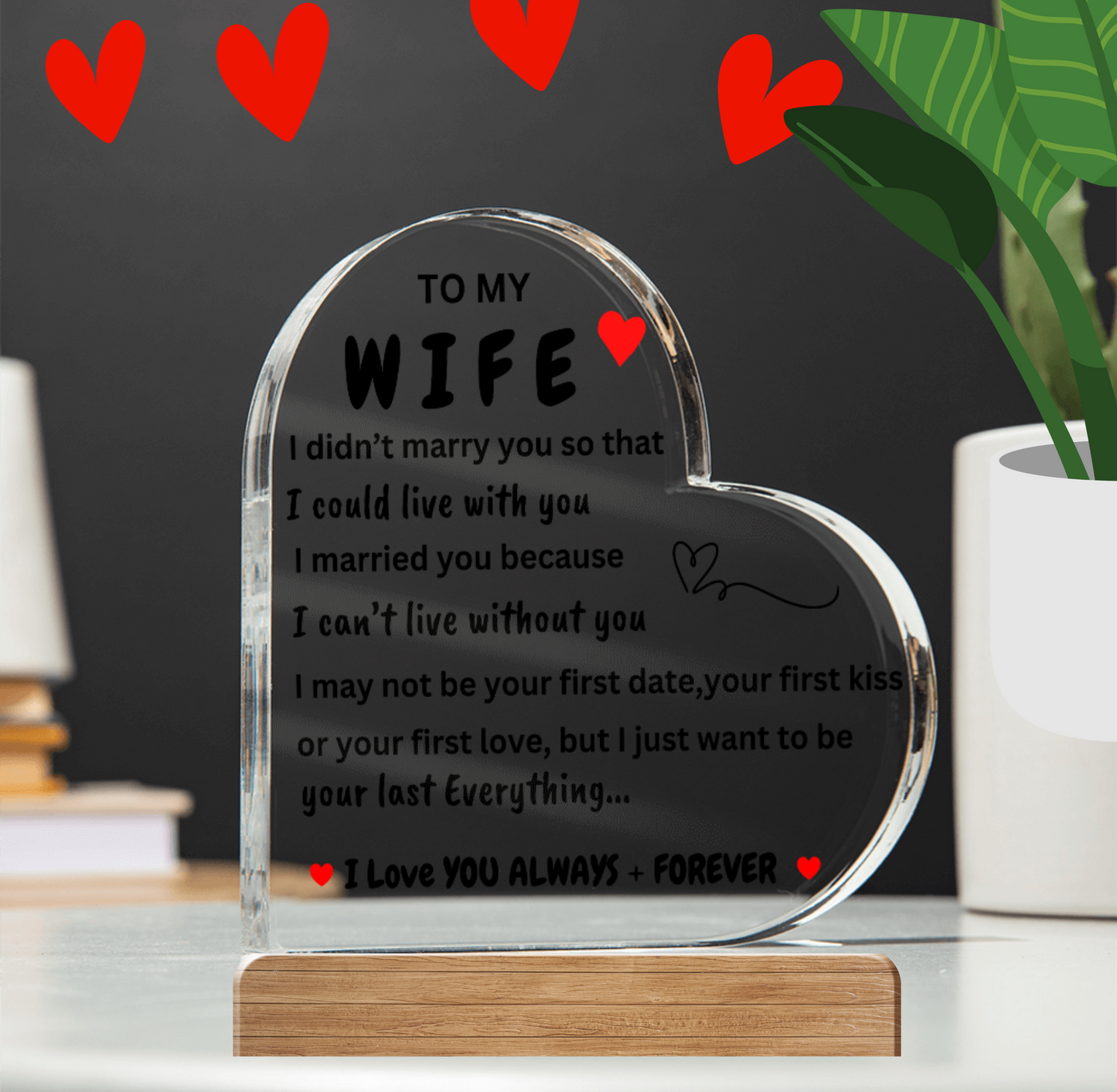 Wife Heart Gift/Can't Live without You/Acrylic Light with Base*