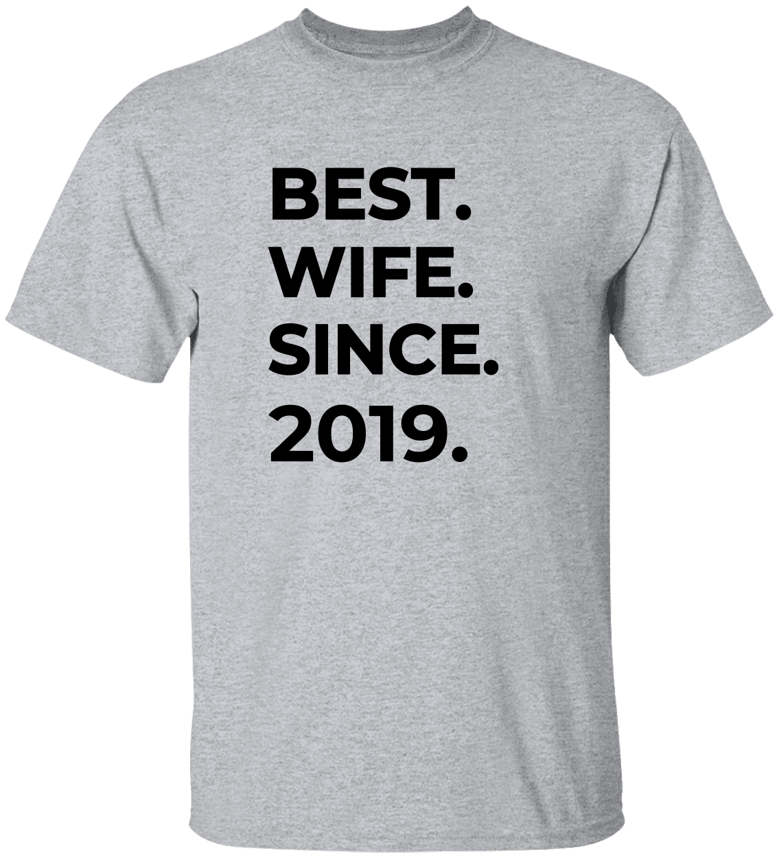 Best Wife Since T-Shirt