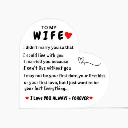 Wife Heart/Can't Live Without You/Acrylic Plaque